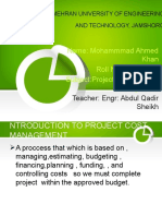 Name: Mohammmad Ahmed Khan Roll No: F16PG123 Subject:Project Planning and Management