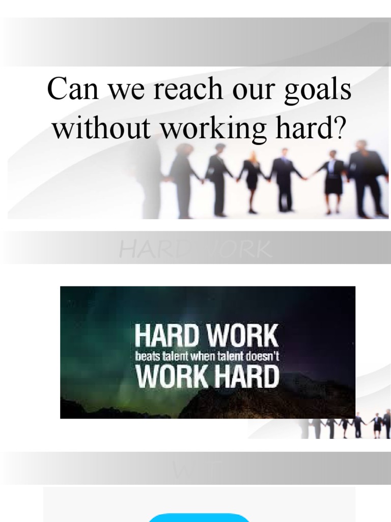 Can We Reach Our Goals Without Working Hard? | PDF | Career & Growth ...