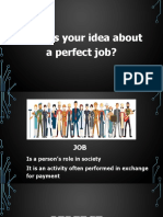 What Is Your Idea About A Perfect Job?