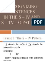 Recognizing Sentences in The S - Iv and S - TV - O Patterns