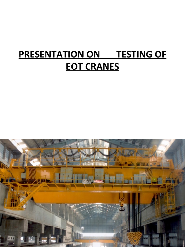 EOT Crane Testing Presentation | PDF | Crane (Machine) | Welding