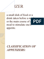 Appetizer: A Small Dish of Food or A Drink Taken Before A Meal or The Main Course of A Meal To Stimulate One's Appetite