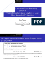 SGN 21006 Advanced Signal Processing: Stochastic Gradient Based Adaptation: Least Mean Square (LMS) Algorithm