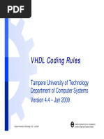 VHDL Coding Rules: Tampere University of Technology Department of Computer Systems Version 4.4 - Jan 2009