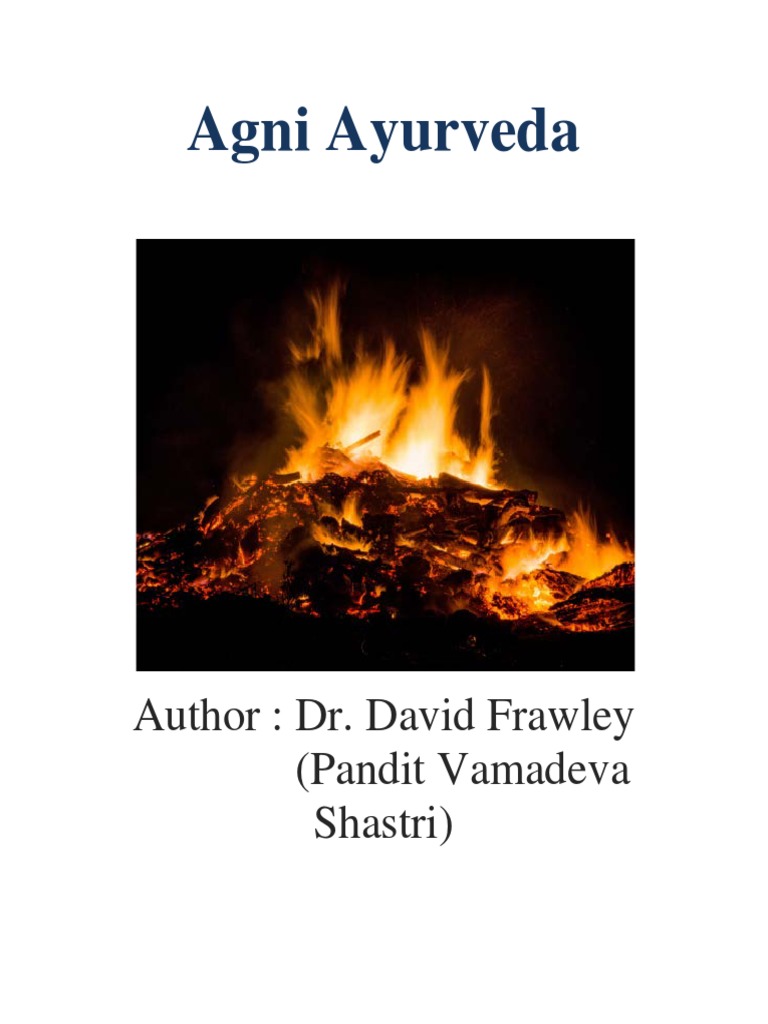 Agni Ayurveda David Frawley PDF PDF Ayurveda Religion And Belief