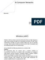 CS-306 Computer Networks: Today's Topics Wireless LAN IEEE 802.11 LAN'S Wimax Bluetooth