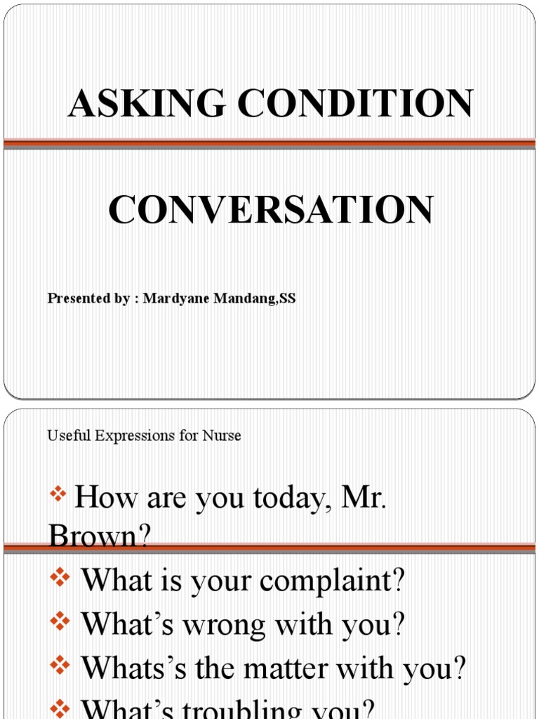 Asking Condition Conversation: Presented By: Mardyane Mandang, SS | PDF ...