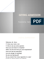 Giving Admission: Presented By: Mardyane Mandang, SS March 13th 2012