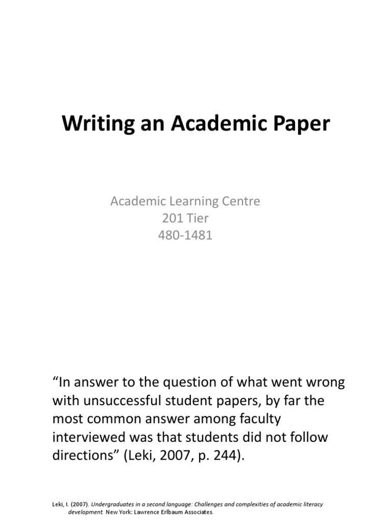 Writing An Academic Paper: Academic Learning Centre 201 Tier 480-1481 ...