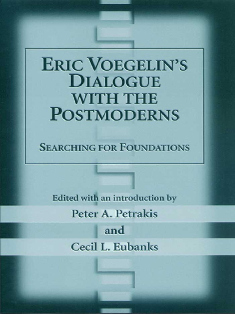 Peter A. Petrakis Cecil L. Eubanks Eric Voegelin Eric Voegelin's Dialogue With The