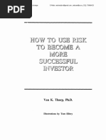 1 - How To Use Risk To Become A More Successful Investor by Dr. Van Tharp