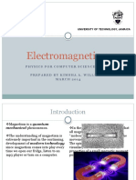 Electromagnetism: Physics For Computer Science Unit 6 Prepared by Kimsha A. Williams MARCH 2014