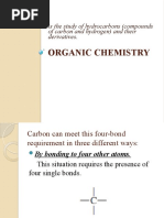 Organic Chemistry: Is The Study of Hydrocarbons (Compounds of Carbon and Hydrogen) and Their Derivatives