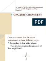 Organic Chemistry: Is The Study of Hydrocarbons (Compounds of Carbon and Hydrogen) and Their Derivatives