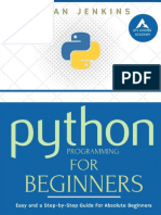 Python Programming. A Step-by-Step Guide For Absolute Beginners