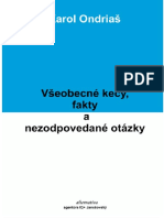 Ondriaš - Všeobecné Kecy, Fakty A Nezodpovedané Otázky