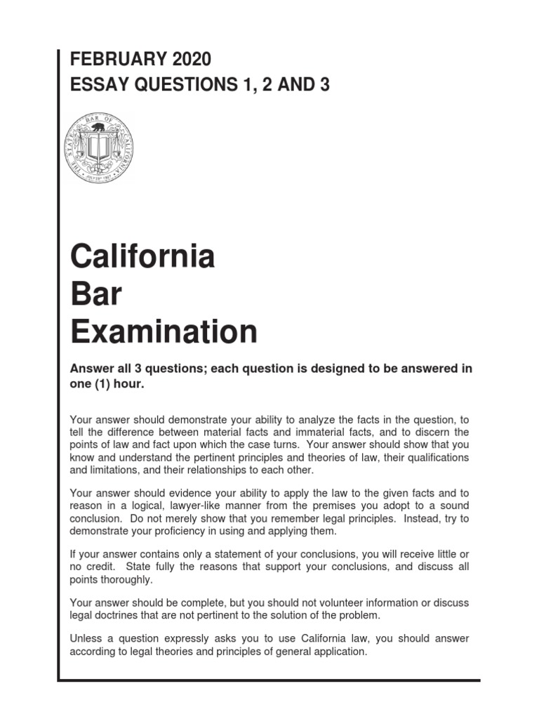 California Bar Examination February 2020 Essay Questions 1, 2 and 3