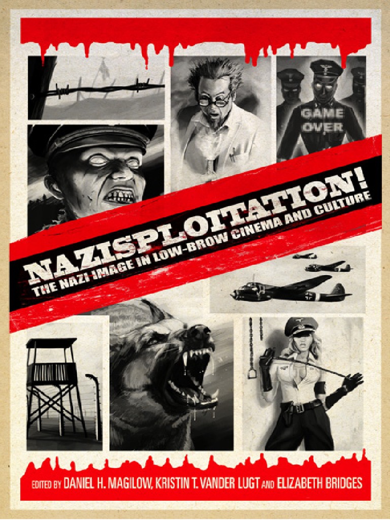 Nazisploitation! The Nazi Image in Low-Brow Cinema and Culture PDF Unrest