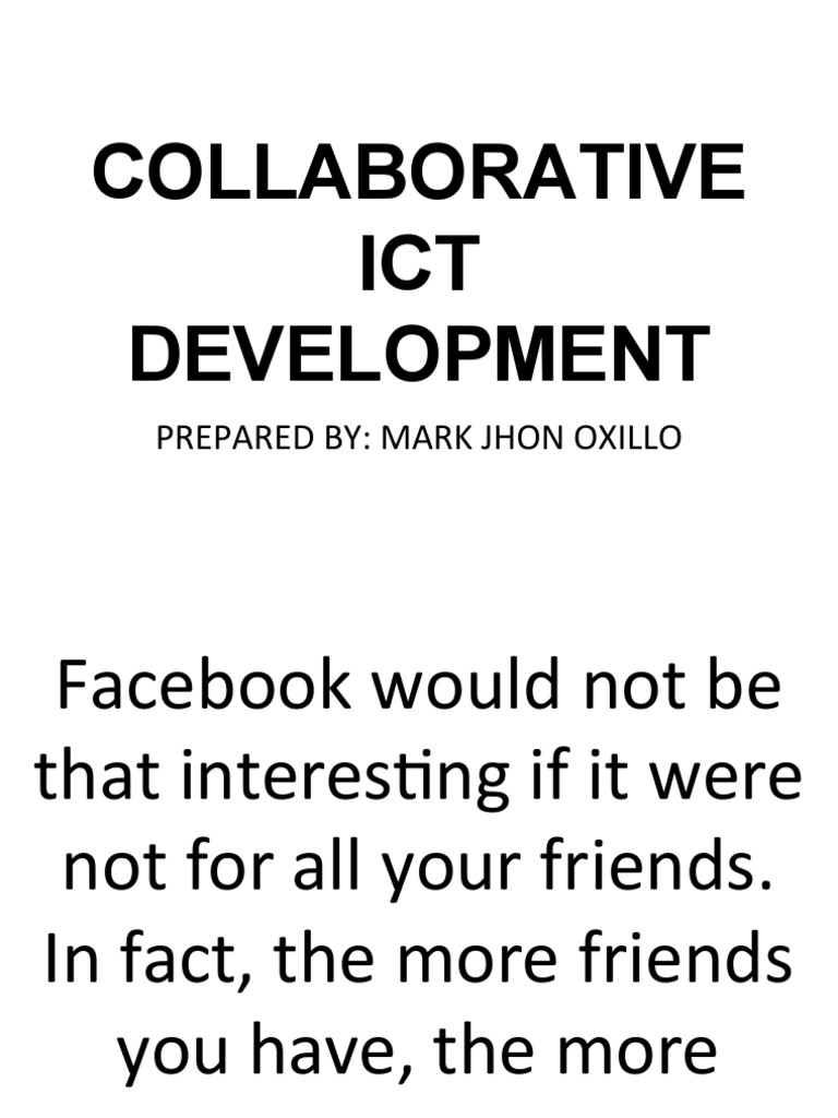 Collaborative ICT Development: Prepared By: Mark Jhon Oxillo | PDF