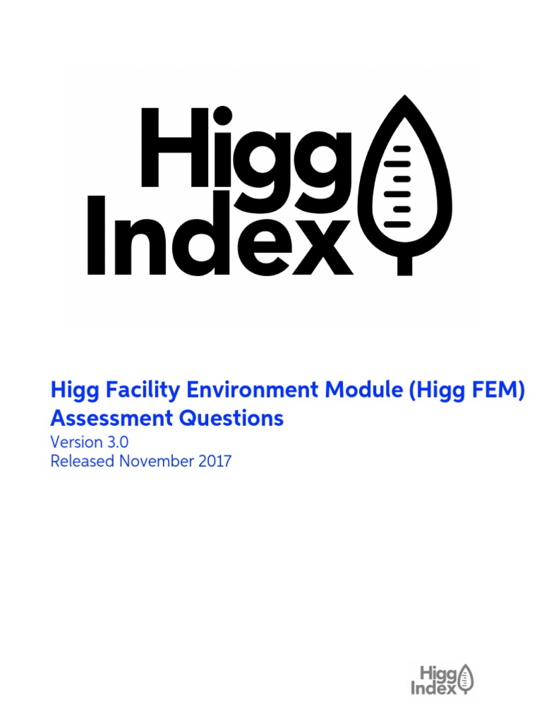 HIGG FEM ASSESSMENT intelligence overview