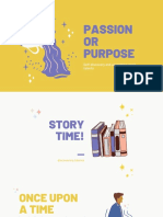 Passion or Purpose