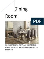 The Dining Room: 1.dining Room Is The Place Where Food Which Has Been Carefully Prepared Is To Be Served