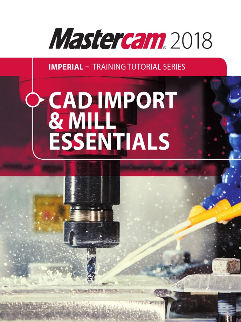 Mastercam 2018 CADImport MillEssentials Toolpaths Tutorial PDF | PDF