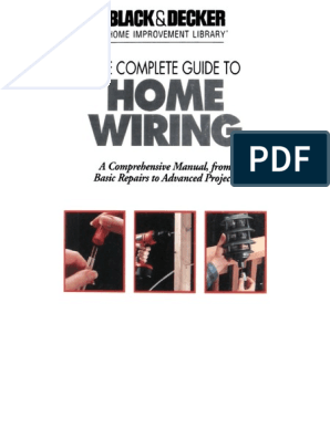 The Black & Decker Complete Guide to Home Wiring: Including Information on Home