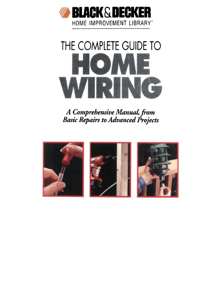 The Complete Guide to Home Wiring: A Comprehensive Manual, from