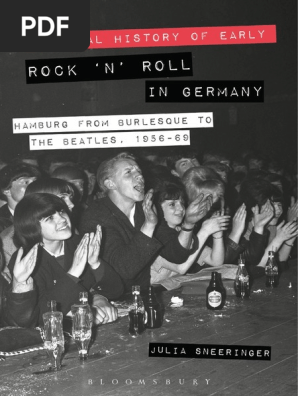 A Social History Of Early Rock N Roll In Germanyː Hamburg From Burlesque To The Beatles 1956 69 Pdf Hamburg Rock Music