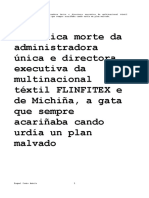 A Tráxica Morte Da Administradora Única e Directora Executiva Da Multinacional Téxtil FLINFITEX e de Michiña, A Gata Que Sempre Acariñaba Cando Urdía Un Plan Malvado.