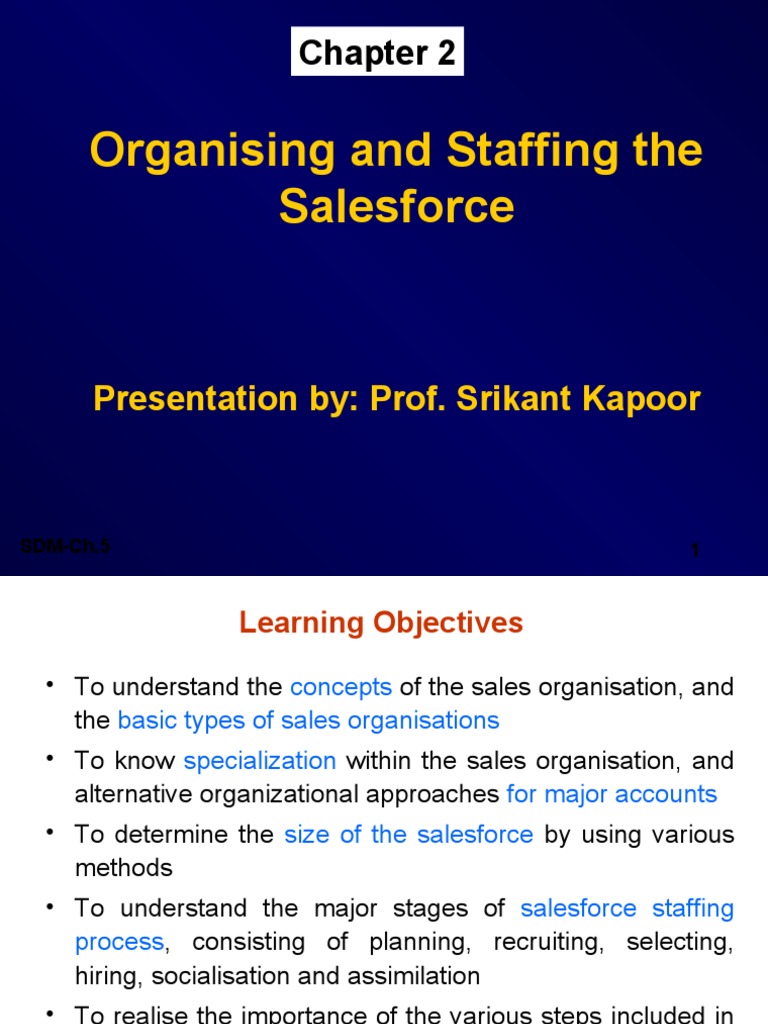 Organising and Staffing The Salesforce: Presentation By: Prof. Srikant ...