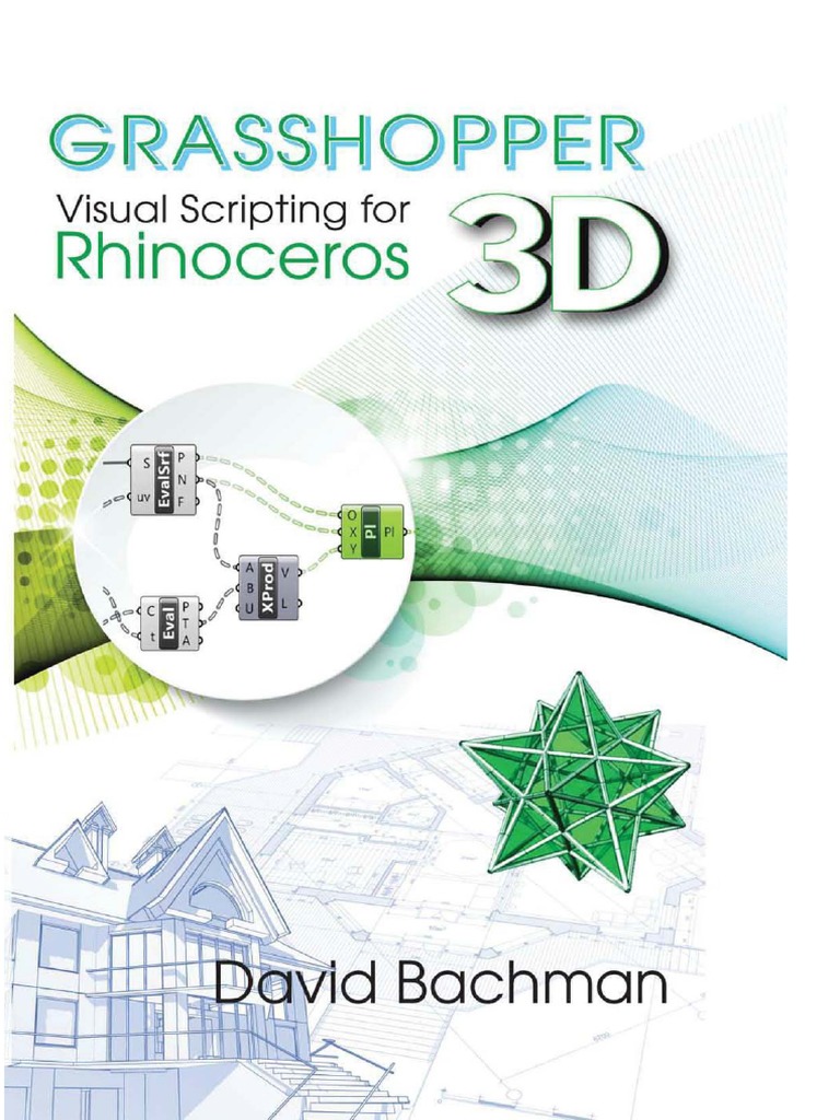 Grasshopper Visual Scripting For Rhinoceros 3D by Bachman, David PDF | PDF