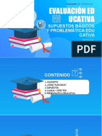 EVALUACION EDUCATIVA Supuestos Básicos y Problemática