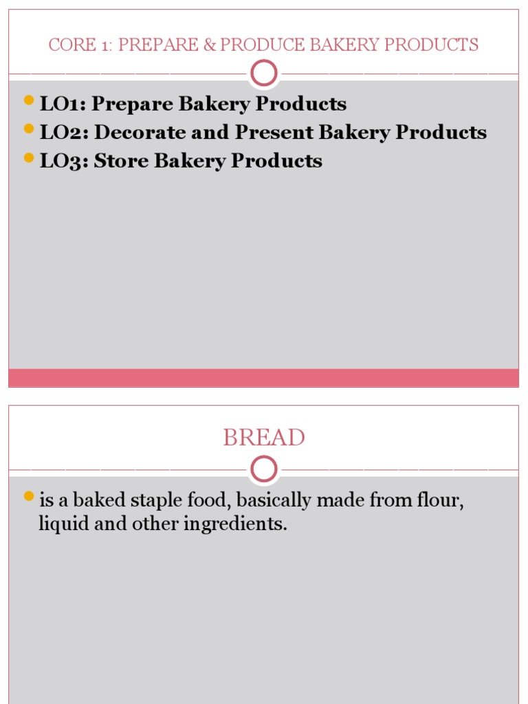 LO1: Prepare Bakery Products LO2: Decorate and Present Bakery Products ...