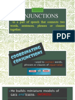 Conjunctions: - Is A Part of Speech That Connects Two Words, Sentences, Phrases or Clauses Together