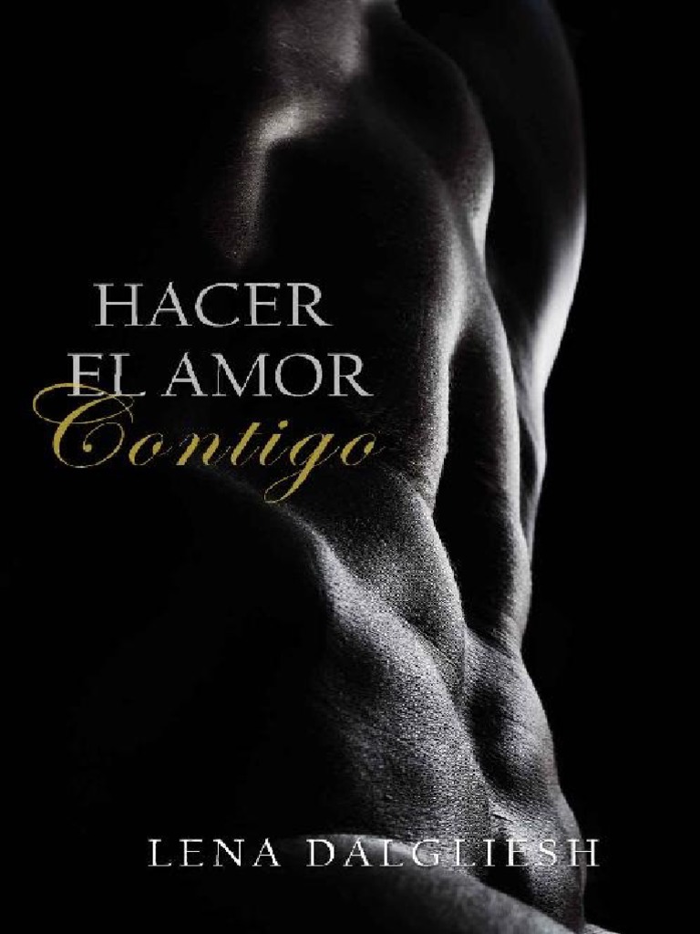 Hacer El Amor Contigo - Lena Dalgliesh | PDF | La sexualidad humana |  Reproducción humana