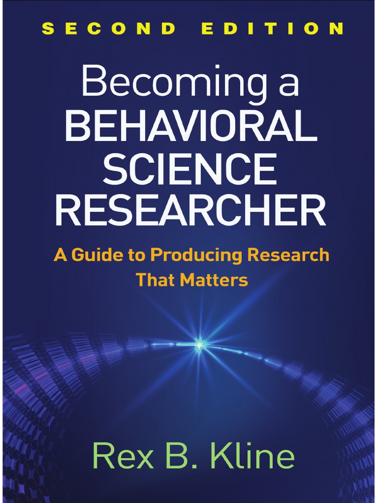 Becoming A Behavioral Science Researcher A Guide To Producing Research That Matters By Rex B Kline Z Lib Org Pdf Validity Statistics Causality