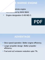 G-Type Marine Engine: Ultra Large Stroke Engine Manufactured by MAN B&W. Engine Designation G-80 ME-C