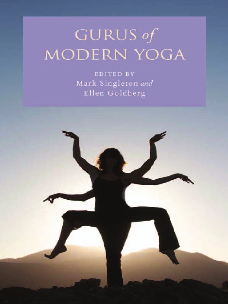 Swathi Naidu Sex Nude Massage Video - Mark Singleton, Ellen Goldberg (Eds.) - Gurus of Modern Yoga-Oxford  University Press (2013) | PDF | Yoga | Guru