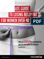 The Ultimate Guide To Losing Belly Fat For Women Over 40: How To Your Metabolism and Get The Body You Deserve