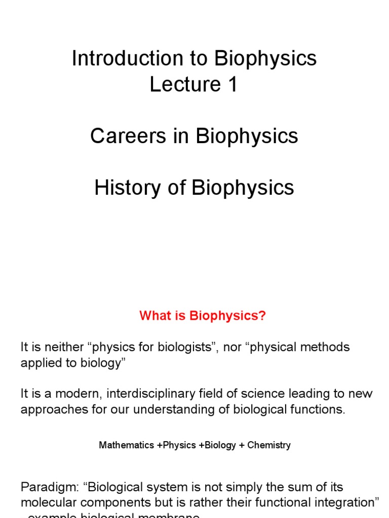 Introduction To Biophysics Careers in Biophysics History of Biophysics ...