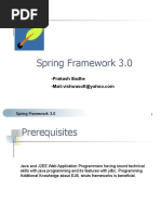 Spring Framework 3.0: - Prakash Badhe