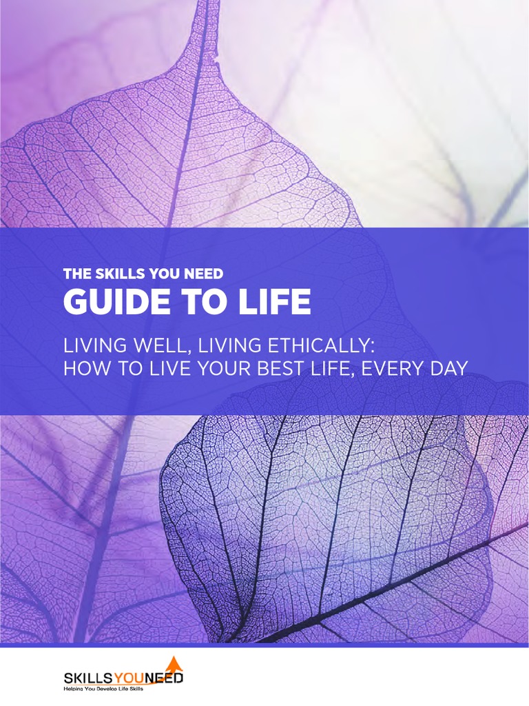 Guide To Life Living Well Living Ethically How To Live Your Best