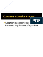 Adoption Is An Individuals Decision To Become A Regular User of A Product