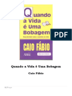 Caio Fábio - Quando A Vida É Uma Bobagem