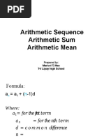 Arithmetic Sequence Arithmetic Sum Arithmetic Mean: Maricel T. Mas T-I/ Lipay High School