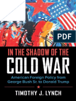 Timothy J. Lynch - In The Shadow Of The Cold War_ American Foreign Policy From George Bush Sr. To Donald Trump-Cambridge University Press (2020).docx
