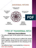 Single Layer Drug in Adhesives. Multi-Layer Drug in Adhesives. Micro Reservoir Controlled Tdds