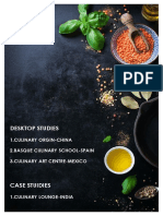 Desktop Studies: 1.culinary Orgin-China 2.basque Culinary School-Spain 3.culinary Art Centre-Mexico